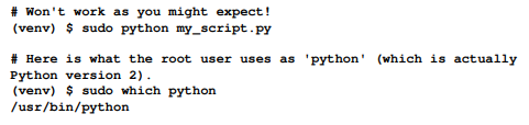 Simply prefixing sudo before python, as shown in the following example, does not work under most...