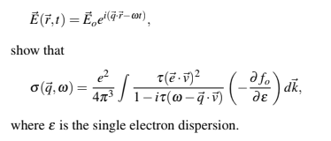 In this problem you will generalize the results of the static Drude conductivity so, Equation...