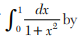 For the data: the value of when computed by Simpson’s 1/3 rule is (a) 15 (b) 10 (c) 0 (d) 5. While...-3