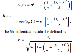 Studentized Residuals. Show that the variance of the ith residual is a. Explain why i has unit...-1