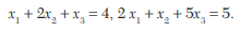 Obtain all the basic solutions to the following system of linear equations: Show that the following...-1