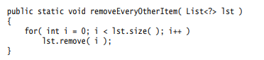 Static method removeEveryOtherItem removes items in even positions (0, 2, 4, etc.) from a List. One...