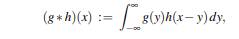 If g and h are probability densities, show that their convolution, is also a probability density;...