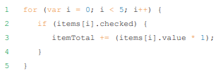 In this exercise, you will total the prices for items selected on an order form, using both a for...-3