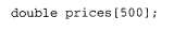 The following declaration was used to create the prices array: Write two different function header...