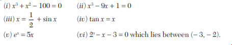 Use the iteration method to find a root of the equations to four decimal places: Evaluate by (i)...-1