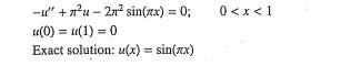 Find an approximate solution of the following boundary value problem using linear and quadratic...