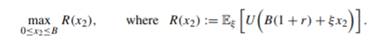 The model (1.8) can be solved analytically in the following way. Its objective function equals E? [U...