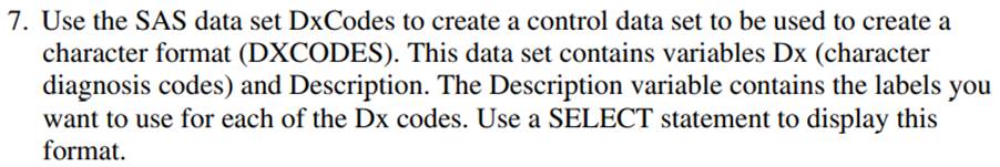 Repeat Problem 7, except add the necessary statements in your DATA step to assign a label of Not...