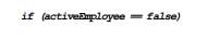 Rewrite the following using the ! operator so that the logic remains the same. Write an if statement...-1