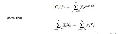 Show that the mapping T defined by is well defined; i.e., if G 0 (f) has another representation, say-2