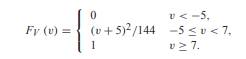 The cumulative distribution function of random variable V is (a) What is E[V]? (b) What is Var[V]?...