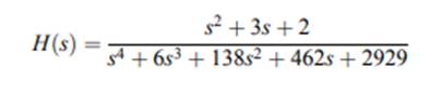 The transfer function of an LTI CTS is given by where the input is r(t) and the output is y(t)....