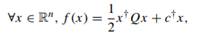 Suppose that at some iteration ? we find that ? f (x(?)) = 0 for a quadratic function f : Rn ? R...-1