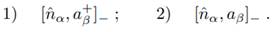 For the occupation density operator calculate the commutators: Are there differences for bosons and...-1