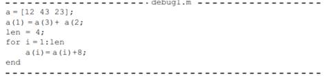 This problem is for trying out the debugging feature in MATLAB’s editor. Open a new M-fi le within...-1