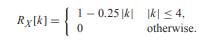 X n is a wide sense stationary random sequence with µ X = 0 and autocorrelation function For M = 2...