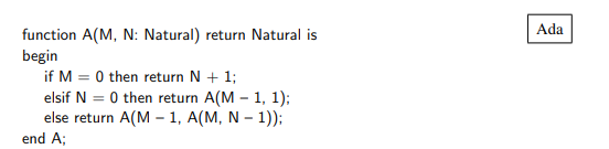 Ackermann’s function is defined by the following recursive function: (a) Write a program for...