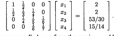 Use Algorithm 2.6 to compute the solution to the following system of equations: Note that this is a...-1