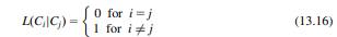 Show that if the cost function of Eq. (13.16) is chosen, then the decision rule (13.15) can be...-2