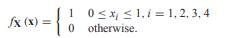 The 4-dimensional random vector X has PDF Are the four components of X independent random variables?