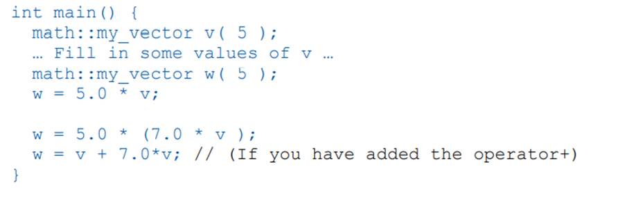 Implement a vector class (you can use std::vector internally) that contains at least the following...-3