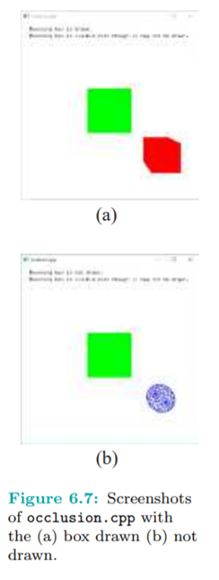 Run occlusion.cpp, which initially shows only a green rectangle. Use the arrow keys to move a solid...