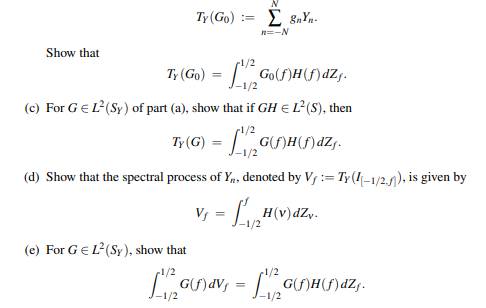 Let Y n be as in Example 13.26, and assume H ? L2(S) defined in (13.38). (a) Recall that the...-1