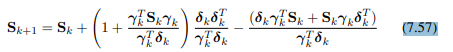 An interesting variant of the BFGS method is to modify the formula in Eq. (7.57) by replacing S k by...-2