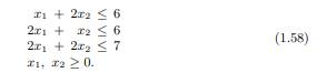 Look at the feasible region defined by a) Set up an initial tableau with three slack variables. (b)...-1