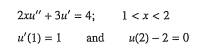 An engineering analysis problem is formulated in terms of the following second-order boundary value...