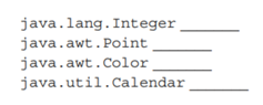 Examine the Java documentation and tell which of the following library classes define immutable...