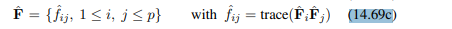 Show that if matrices F i for i = 1, 2, ..., p are linearly independent, then matrix Fˆ given by Eq....