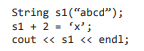 Overload the addition operator for the class String so that the output of the following code is ‘c’....-2