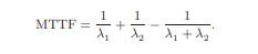 Consider a parallel redundant system of two independent components with the lifetime of ith...