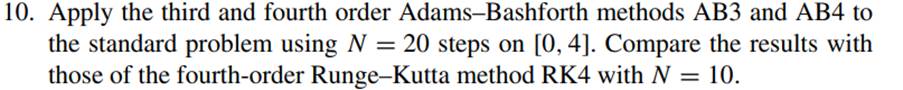 Repeat Exercise 10, doubling the numbers of steps used twice (N = 40 and N = 80 for the...