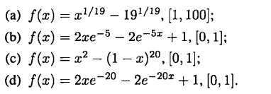 Write a computer code to implement the hybrid method described in §3.11.5. Apply it to each of the...