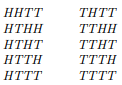 The sample space corresponding to the experiment of tossing a coin 4 times is listed below. Assume...-2