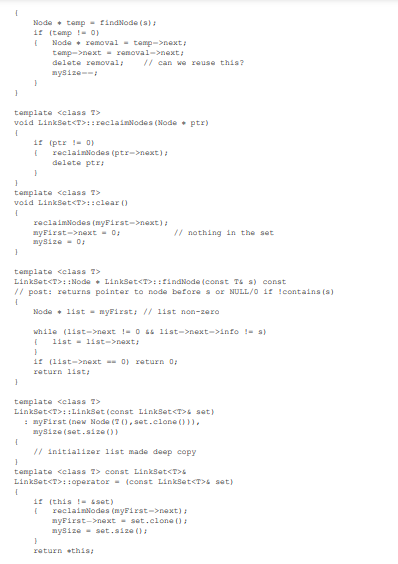 We studied a templated class LinkSet designed and implemented in Section 12.3.6 (see Programs 12.11...-5