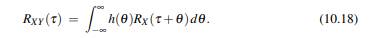 Give a suitable definition of RXY (t) and show that the following analog of (10.18) holds,-2