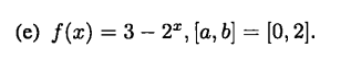 For each of the functions listed below, do a calculation by hand (i.e., with a calculator) to find...-2