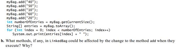 Consider the definition of LinkedBag’s add method that appears in Segment 3.12. Interchange the...-2