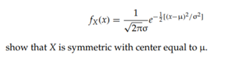 If the PDF of X is given by If a is a constant, show that Markov’s inequality can also be written in...