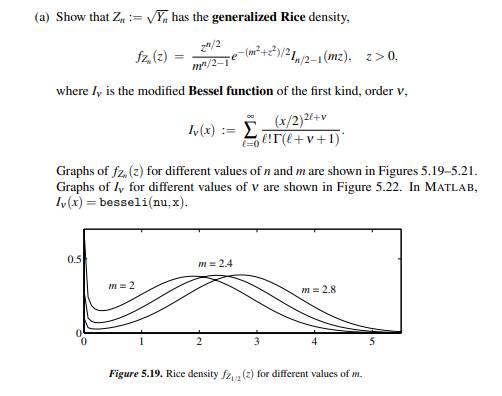 Let Yn be noncentral chisquared with n > 0 degrees of freedom and noncentrality parameter m2 as...-1