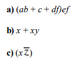 Simplify the following functional expressions using Boolean algebra and its identities. List the ide...-2