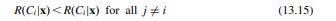 Show that if the cost function of Eq. (13.16) is chosen, then the decision rule (13.15) can be...-1