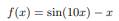 (a) How many zeros does the function have? (b) Use a library routine or one of your own design to...