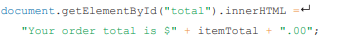 In this exercise, you will total the prices for items selected on an order form, using both a for...-4