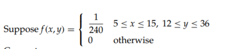 Compute (a). fX(x) using Equation 5.10 (b). fY(y) using Equation 5.11 (c). P(X = 10 |Y = 24) (d)....