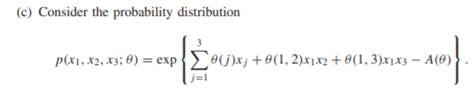 (Mean Field Update) Consider a probability function, given by where ? = {(? (j ))n j=1, (? (j, k)),...-3